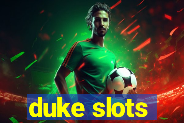 duke slots